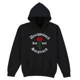 Disappointed But Not Surprised Black Hoodie