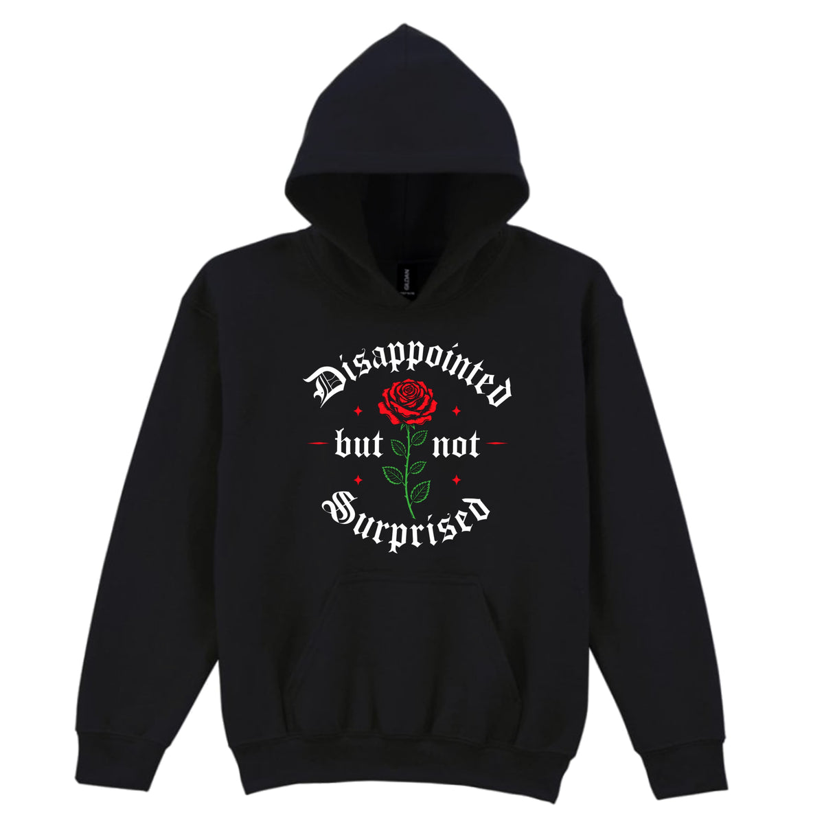 Disappointed But Not Surprised Black Hoodie
