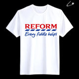 Reform Every Fiddle Helps  Graphic T-Shirt