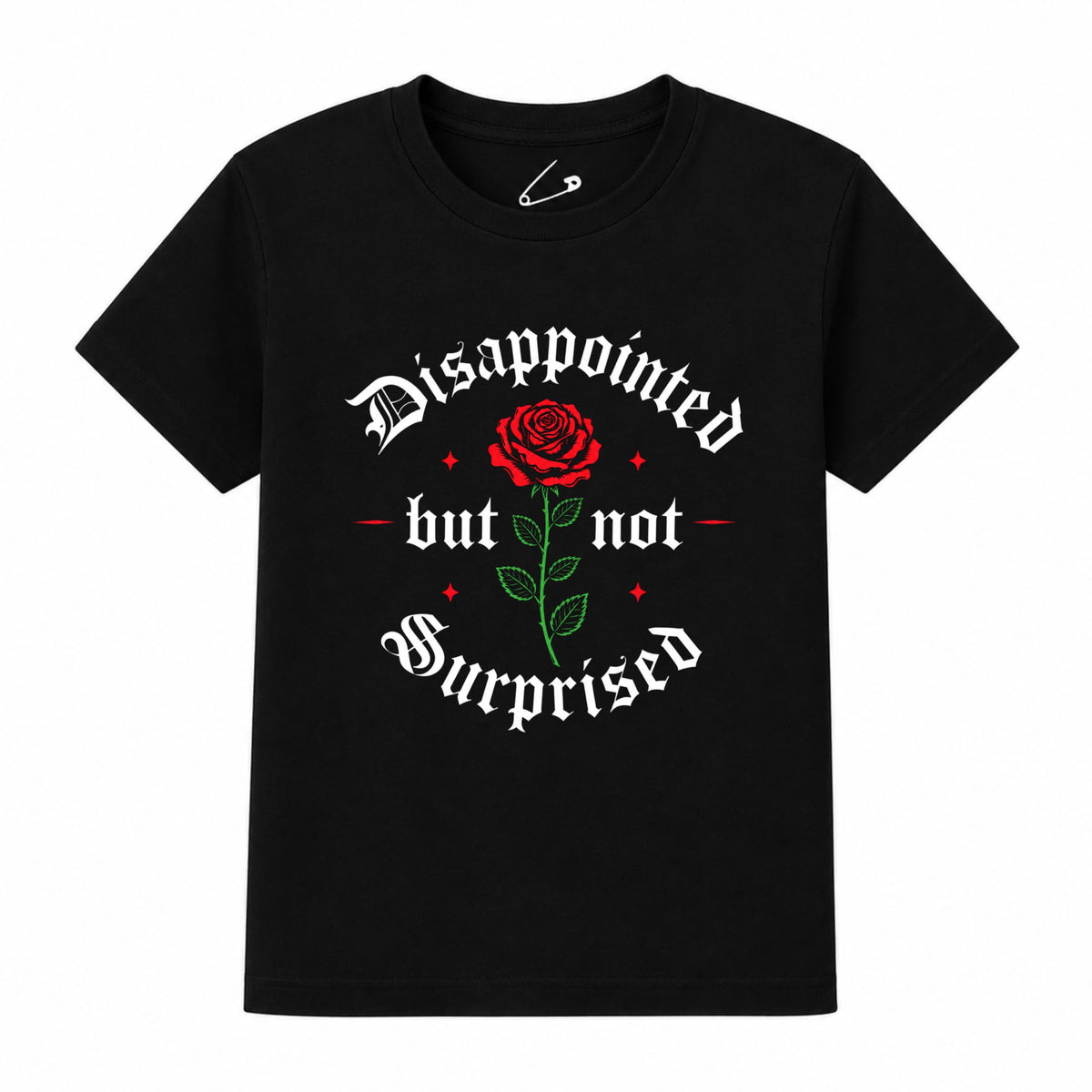 Disappointed But Not Surprised Black T-Shirt